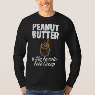Pindakaas is mijn favoriete voedselgroep maar pind t-shirt