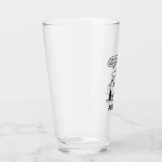 pinda's | Het leven zit vol met onbeleefde ontwake Glas (Rechts)