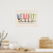 Pinda's We Did It Afstuderen Grappige Quote Snoopy Poster (Keuken)