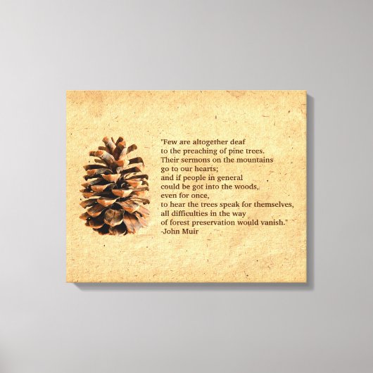 Pine Cone en John Muir Quote Canvas Afdruk (Voorkant)