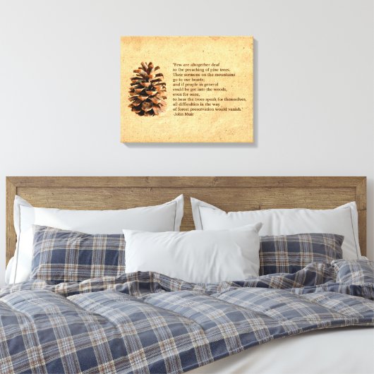 Pine Cone en John Muir Quote Canvas Afdruk (Insitu (Slaapkamer))