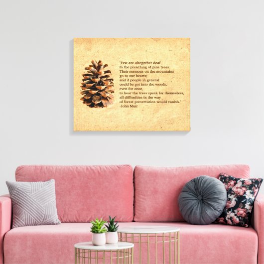 Pine Cone en John Muir Quote Canvas Afdruk (Insitu (Woonkamer))