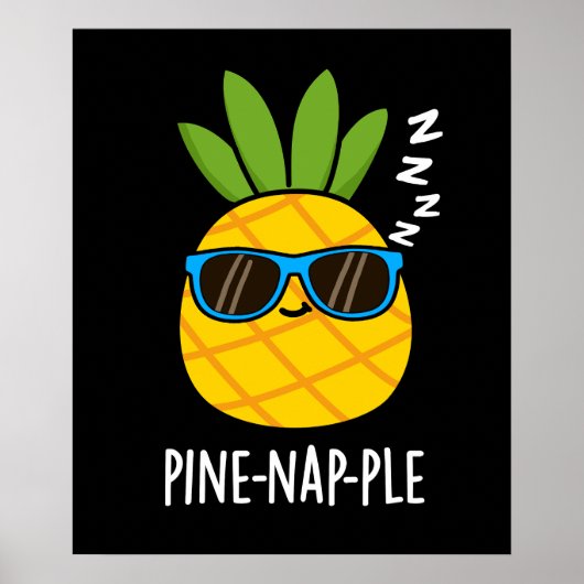 Pine-nap-ple Grappig Fruit Ananas Pun Dark BG Poster (Voorkant)