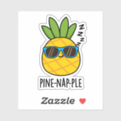 Pine-nap-ple Grappig Fruit Ananas Pun Sticker (Vel)