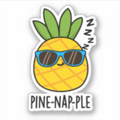 Pine-nap-ple Grappig Fruit Ananas Pun Sticker (Voorkant)