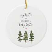 Pine Trees zwangerschapscadeau voor Bestie New Bab Keramisch Ornament (Voorkant)