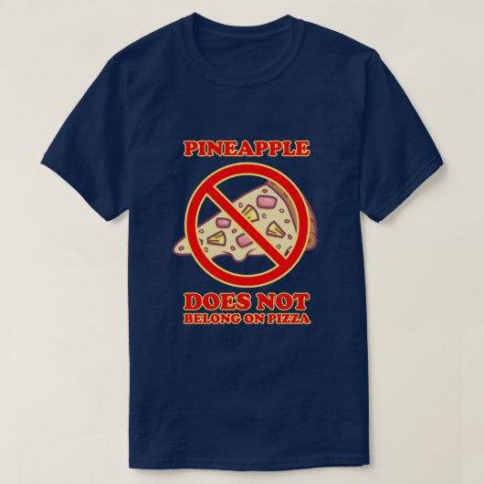 Pineappel behoort niet tot de populatie van Pizza T-shirt (Design voorkant)