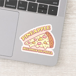 Pineappel behoort tot de Pizza - Pro Hawaiian Pizz Sticker