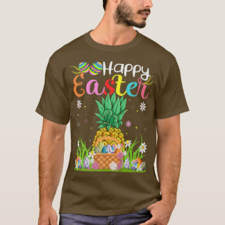 Pineapple Bunny Egg Hunting Funny Pineapple Happy T-shirt