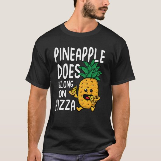 Pineapple Does Belong on Pizza T-shirt (Voorkant)