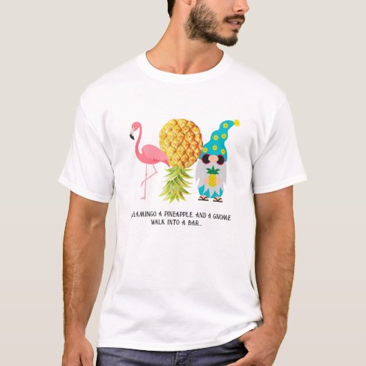Pineapple Gnome Flamingo Joke T-shirt (Voorkant)