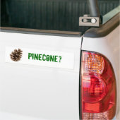 Pinecone? Bumpersticker (Op Truck)