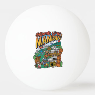 Ping Pong Ball "Opgroeien in Mandan"