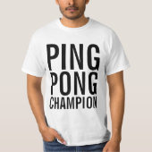Ping Pong champion Shirt (Voorkant)