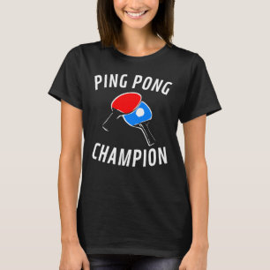 Ping Pong Champion - Tennis T-shirt