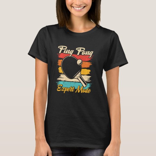 Ping Pong Expert Mode Grappige Tafeltennisspeler R T-shirt (Voorkant)
