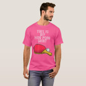 Ping Pong Hobby Table Tennis Quote T-shirt (Voorkant volledig)