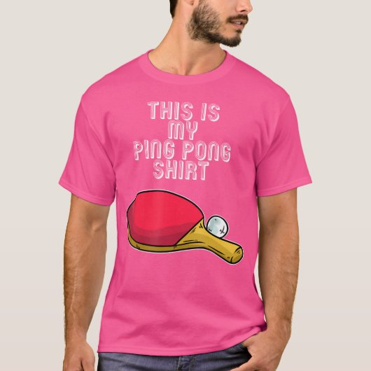 Ping Pong Hobby Table Tennis Quote T-shirt (Voorkant)