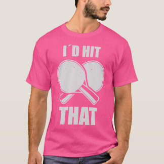 Ping Pong Ik Sla Die Tafeltennisser T-shirt