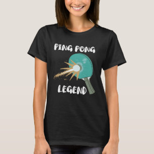 Ping Pong Legend Tafeltennis Pickleball Paddlebal T-shirt