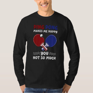 Ping Pong maakt me een Happy Table Tennis Gamer T-shirt