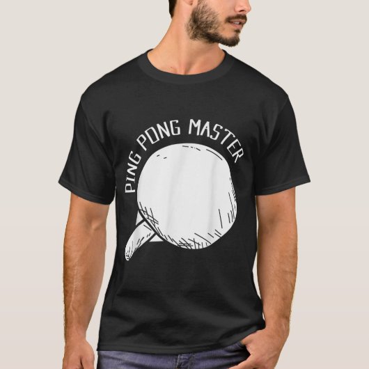 Ping Pong Master Funny Gezegde Table Tennis T-shirt (Voorkant)