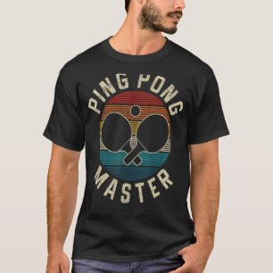 Ping Pong Master  Table Tennis Player Funny T-shirt