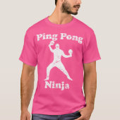 Ping Pong Ninja Funny Ping Pong Kampioen T-shirt (Voorkant)
