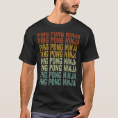 Ping Pong Ninja Table Tennis Ping Pong Ninja T-shirt (Voorkant)