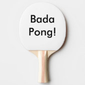 Ping Pong Paddle Custom Bada Pong! Tafeltennisbatje (Voorkant)