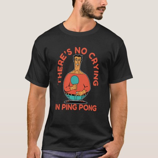 Ping Pong Paddle Table Tennis is not huilend in pi T-shirt (Voorkant)