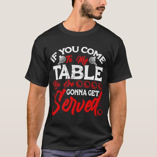 Ping Pong Player Table Tennis Paddle Ping Pong Coa T-shirt (Voorkant)