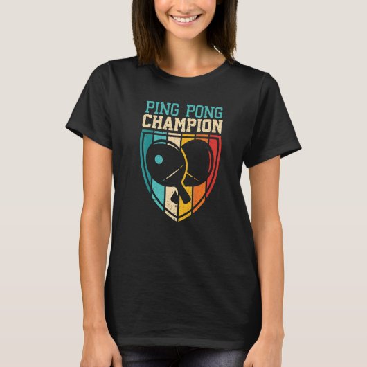 Ping Pong Pong Pong Champion Table Tennis Player P T-shirt (Voorkant)