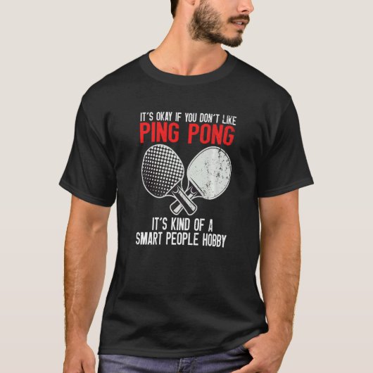 Ping Pong Smart People Hobby T-shirt (Voorkant)