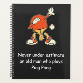 Ping Pong Table Tennis Never Underestimate  Planner
