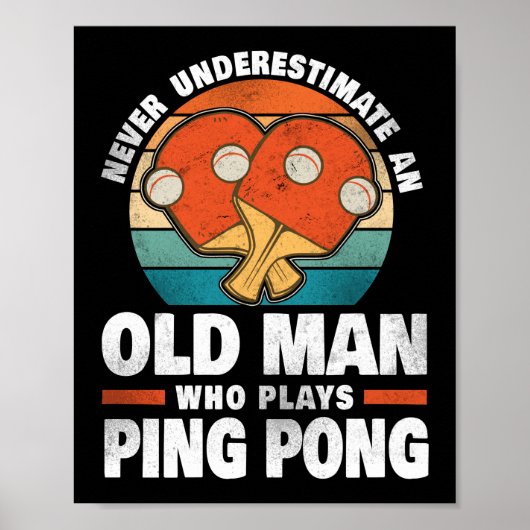 Ping Pong Table Tennis onderschat nooit een oude Poster (Voorkant)