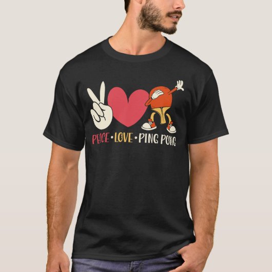 Ping Pong Table Tennis Peace Love Ping Pong Paddle T-shirt (Voorkant)
