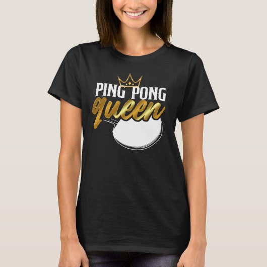 Ping Pong Table Tennis Ping Pong Queen Girl T-shirt (Voorkant)