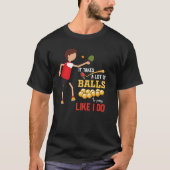 Ping Pong Tafeltennis neemt veel bal grappig T-shirt (Voorkant)