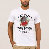 Ping pong tafeltennis verjaardag eten slaap herhal t-shirt (Voorkant)