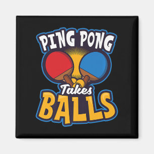 Ping Pong Takes Balls Design Tafeltennis Magneet