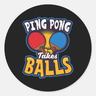Ping Pong Takes Balls Design Tafeltennis Ronde Sticker
