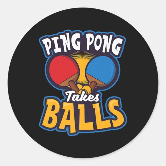 Ping Pong Takes Balls Design Tafeltennis Ronde Sticker (Voorkant)