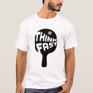Ping Pong Think Fast T-shirt