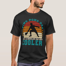Ping pong vader als een gewone vader maar cooler t-shirt