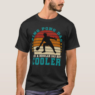 Ping pong vader als een gewone vader maar cooler t-shirt