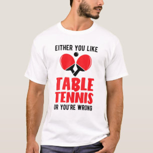 Pingpong of je houdt van Tennis of je bent WR T-shirt
