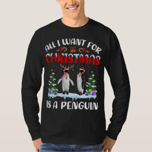 Pinguïn cadeau Alles wat ik wil voor Kerstmis is e T-shirt