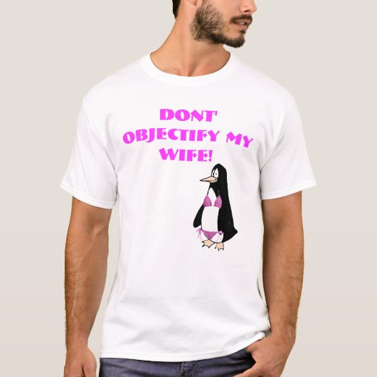 Pinguïn kopie, maak mijn vrouw niet uit. t-shirt (Voorkant)