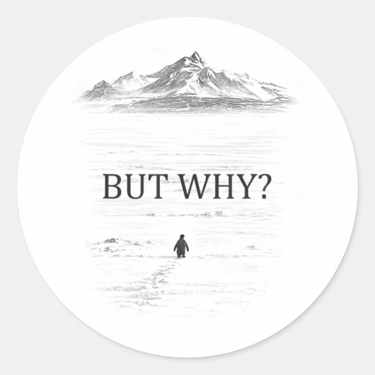 Pinguïn Maar Waarom Bergen Pinguïn Ronde Sticker (Voorkant)